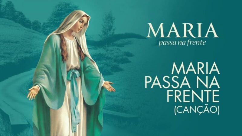 Maria Passa na Frente: Uma Oração de Proteção e Paz